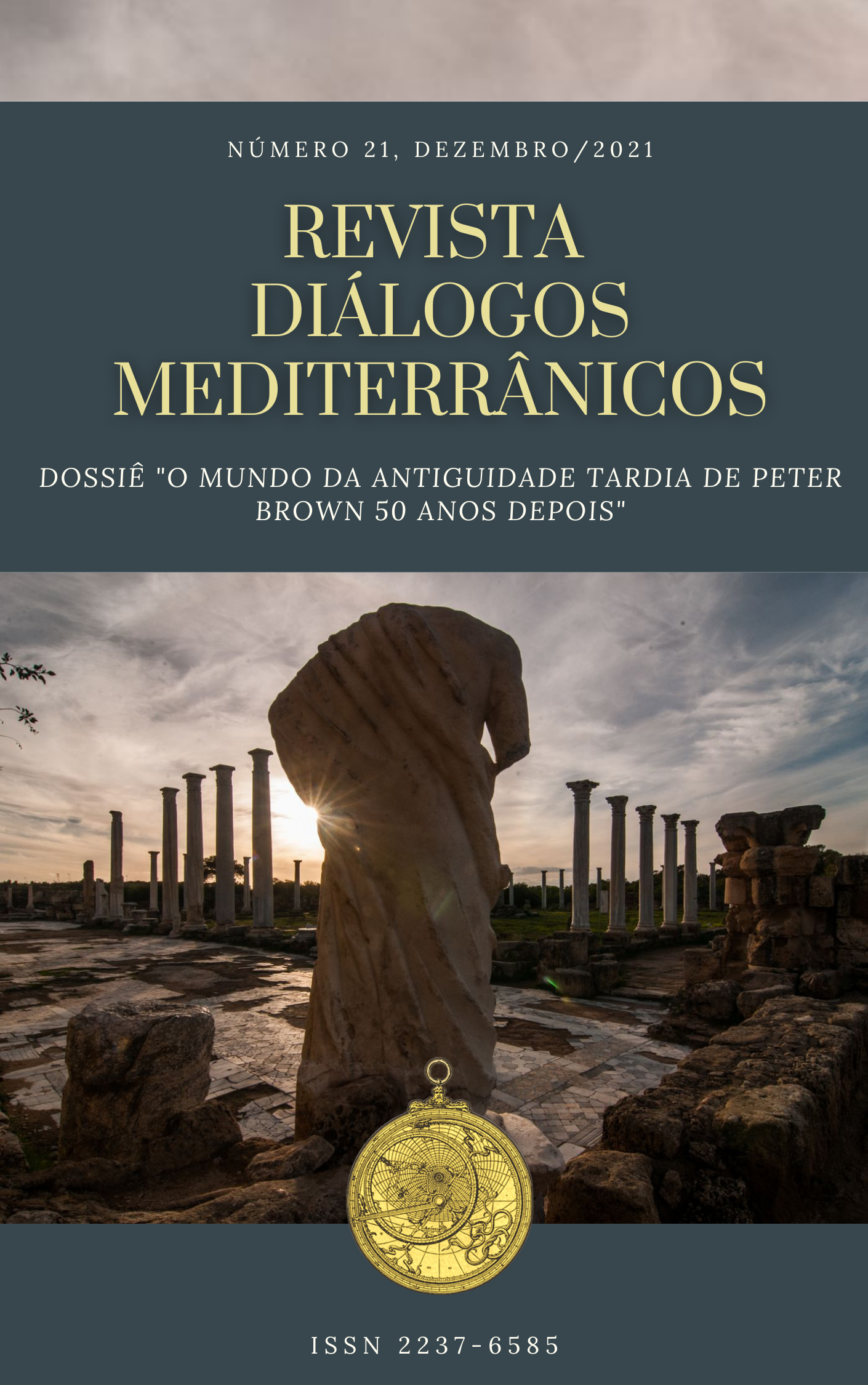 					Visualizar n. 21 (2021): Revista Diálogos Mediterrânicos - Dossiê "O Mundo da Antiguidade Tardia de Peter Brown 50 anos depois"
				