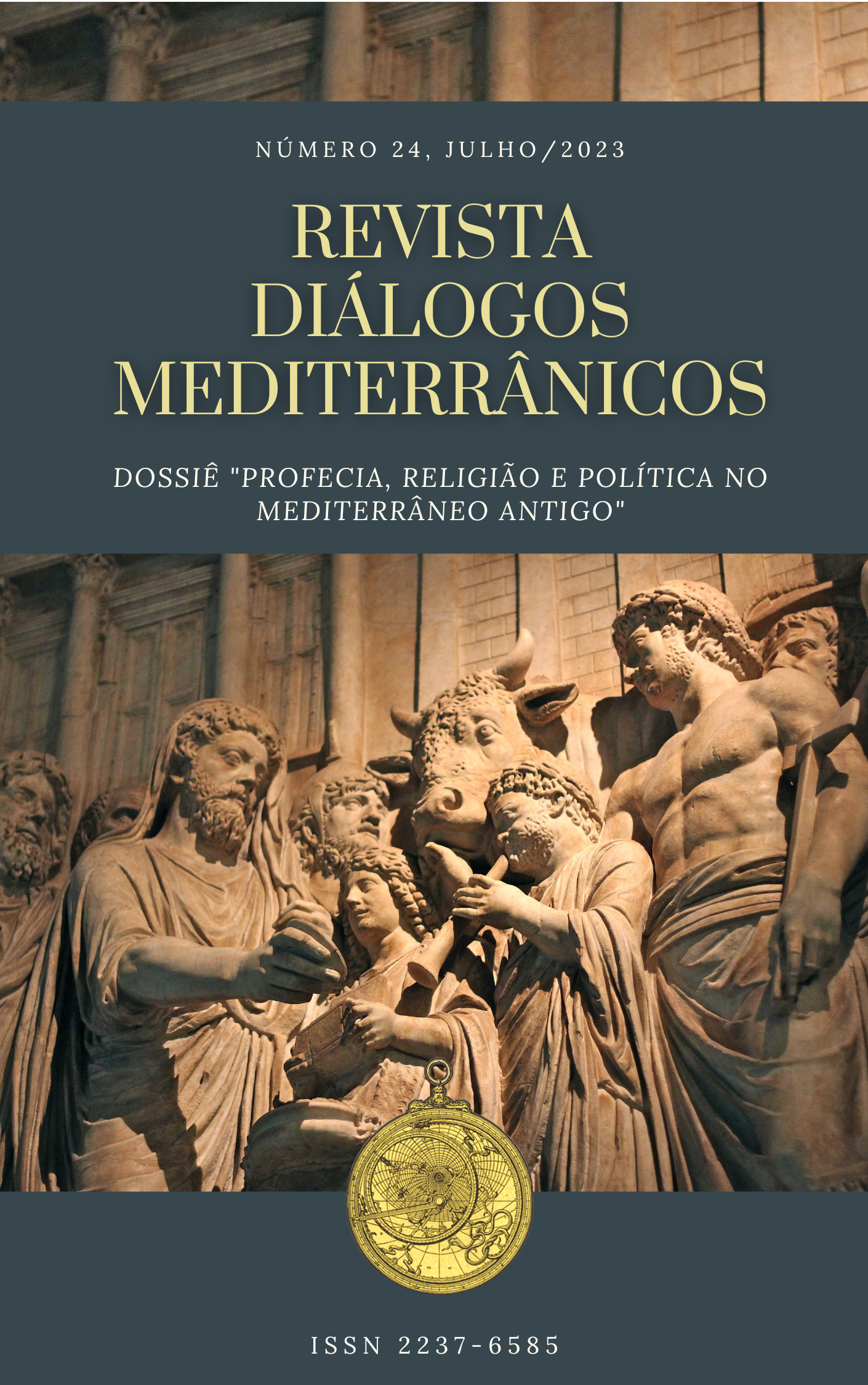 					Visualizar n. 24 (2023): Revista Diálogos Mediterrânicos - Dossiê "Profecia, religião e política no Mediterrâneo Antigo"
				